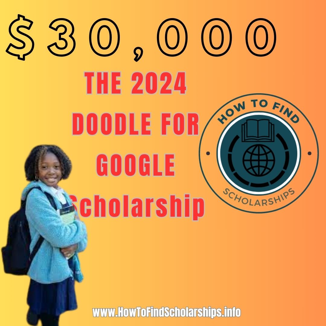 THE 2024 DOODLE FOR GOOGLE Scholarship How To Find Scholarships